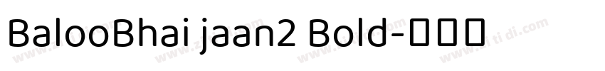 BalooBhai jaan2 Bold字体转换